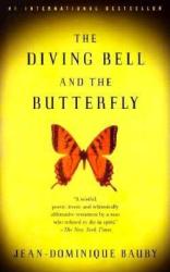 The Diving Bell and the Butterfly - Jean-Dominique Bauby (ISBN: 9780375701214)