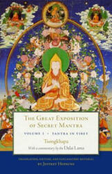 The Great Exposition of Secret Mantra, Volume 1: Tantra in Tibet (Revised Edition) - Dalai Lama, Tsongkhapa, Jeffrey Hopkins (ISBN: 9781611803594)