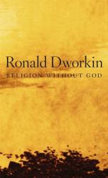 Religion without God - Ronald Dworkin (2013)