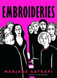 Embroideries - Marjane Satrapi (ISBN: 9780375714672)