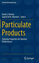 Particulate Products - Henk G. Merkus, Gabrie Meesters (2013)