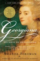 Georgiana Duchess of Devonshire - Amanda Foreman (ISBN: 9780375753831)