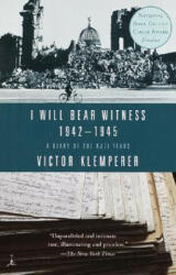 I Will Bear Witness Volume 2: A Diary of the Nazi Years: 1942-1945 (ISBN: 9780375756979)