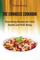 The Cirrhosis Cookbook: Nourishing Recipes for Liver Health and Well-Being (ISBN: 9788367110693)