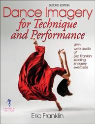 Dance Imagery for Technique and Performance - Eric Franklin (2013)