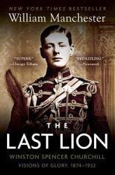 The Last Lion - William Manchester (ISBN: 9780385313483)