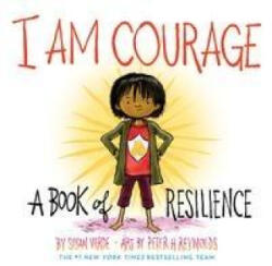 I Am Courage: A Book of Resilience - Peter H. Reynolds (ISBN: 9781419746475)