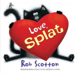Love, Splat - Rob Scotton (ISBN: 9780062077769)