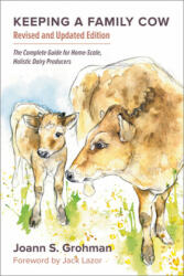 Keeping a Family Cow - Joann S. Grohman (2013)