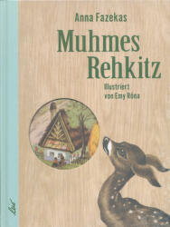 Fazekas Anna: Fazekas Anna: Muhmes Rehkitz (2013)