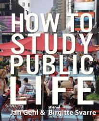 How to Study Public Life - Jan Gehl (2013)