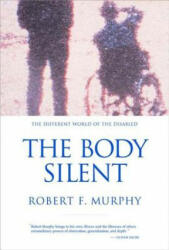 Body Silent - Robert F. Murphy (ISBN: 9780393320428)