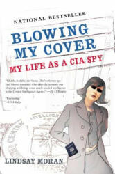Blowing My Cover - Lindsay Moran (ISBN: 9780425205624)