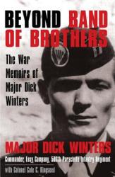 Beyond Band of Brothers: The War Memoirs of Major Dick Winters (ISBN: 9780425208137)