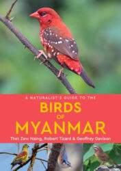 A Naturalist's Guide to the Birds of Myanmar (ISBN: 9781909612723)