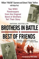 Brothers in Battle, Best of Friends - William Guarnere, Edward Heffron, Robyn Post (ISBN: 9780425224366)