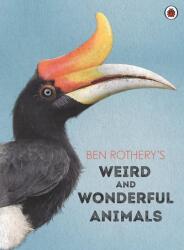 Ben Rothery's Weird and Wonderful Animals (ISBN: 9780241532294)