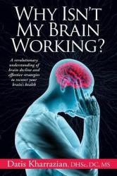 Why Isn't My Brain Working? - Datis Kharrazian (2013)
