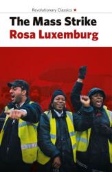 Greva de masă, partidul politic și sindicatele (ISBN: 9781914143830)