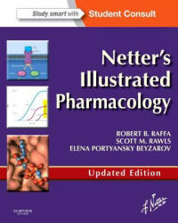 Netter's Illustrated Pharmacology Updated Edition - Elena Portyansky Beyzarov, Scott M. Rawls, Robert B. Raffa (2013)