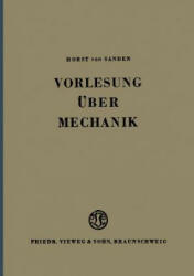 Vorlesung UEber Mechanik - Horst von Sanden (ISBN: 9783322984111)