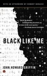 Black Like Me - John H. Griffin (ISBN: 9780451234216)