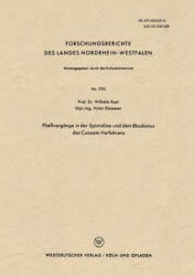 Flie vorg nge in Der Spinnd se Und Dem Blaukonus Des Cuoxam-Verfahrens - Wilhelm Kast (ISBN: 9783663036517)