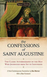 Confessions Of Saint Augustine - Rex Warner, Elizabeth Block, Martin E. Marty (ISBN: 9780451531216)