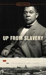 Up From Slavery - Booker T Washington (ISBN: 9780451531476)