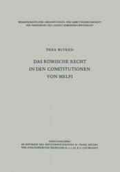 Das R mische Recht in Den Constitutionen Von Melfi - Thea von der Lieck-Buyken (2013)