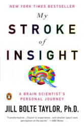 My Stroke of Insight - Jill Bolte Taylor (ISBN: 9780452295544)
