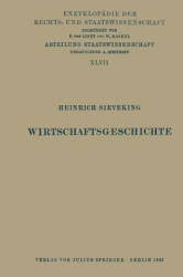 Wirtschaftsgeschichte - Heinrich Sieveking, Eduard Kohlrausch, Walter Kaskel, A. Spiethoff (ISBN: 9783642982194)