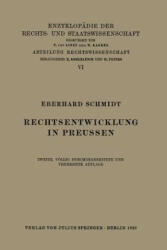 Rechtsentwicklung in Preussen - Eberhard Schmidt, Eduard Kohlrausch, Walter Kaskel, A. Spiethoff (ISBN: 9783642982552)