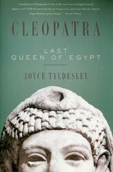 Cleopatra: Last Queen of Egypt - Joyce Tyldesley (ISBN: 9780465018925)