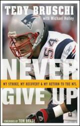 Never Give Up: My Stroke My Recovery and My Return to the NFL (ISBN: 9780470373545)