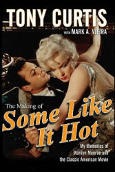 Making of Some Like It Hot - Mark A. Vieira (ISBN: 9780470537213)