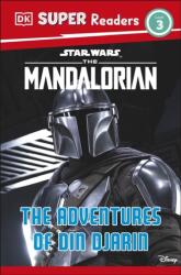 DK Super Readers Level 3 Star Wars The Mandalorian The Adventures of Din Djarin (ISBN: 9780241643020)