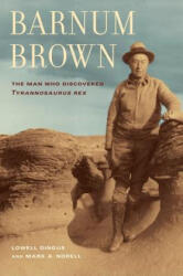 Barnum Brown - Lowell Dingus (ISBN: 9780520252646)