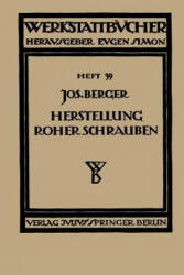 Die Herstellung Roher Schrauben - NA Berger (ISBN: 9783709197325)