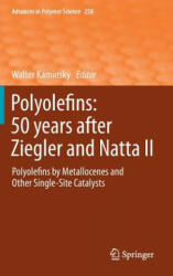 Polyolefins: 50 years after Ziegler and Natta II - Walter Kaminsky (2013)