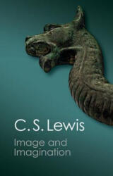 Image and Imagination: Essays and Reviews - C. S. Lewis (2013)