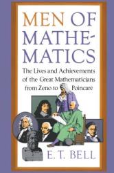 Men of Mathematics - E. Bell (ISBN: 9780671628185)