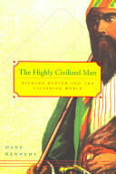 The Highly Civilized Man: Richard Burton and the Victorian World (ISBN: 9780674025523)