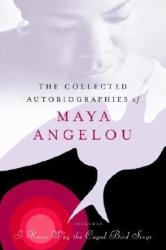 Collected Autobiographies of Maya Angelou - Maya Angelou (ISBN: 9780679643258)