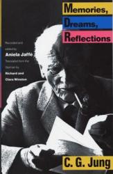 Memories, Dreams, Reflections - C. G. Jung, Aniela Jaffe, Clara Winston, Richard Winston (ISBN: 9780679723950)