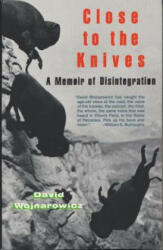 Close to the Knives - David Wojnarowicz (ISBN: 9780679732273)
