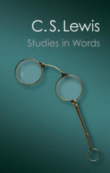 C. S. Lewis: C. S. Lewis: Studies in Words - 2nd Edition (2013)