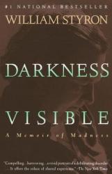 Darkness Visible - William Styron (ISBN: 9780679736394)
