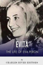 Evita: The Life of Eva Peron - Charles River Editors (ISBN: 9781492195047)