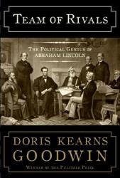 Team of Rivals - Doris Kearns Goodwin (ISBN: 9780684824901)